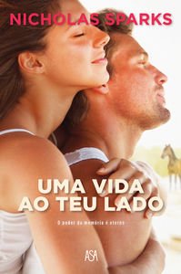 Uma Vida ao Teu Lado (Portuguese Edition) [Paperback] Nicholas Sparks