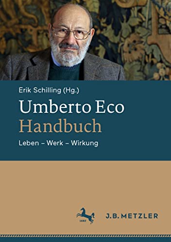 Umberto Eco-Handbuch: Leben – Werk – Wirkung von J.B. Metzler