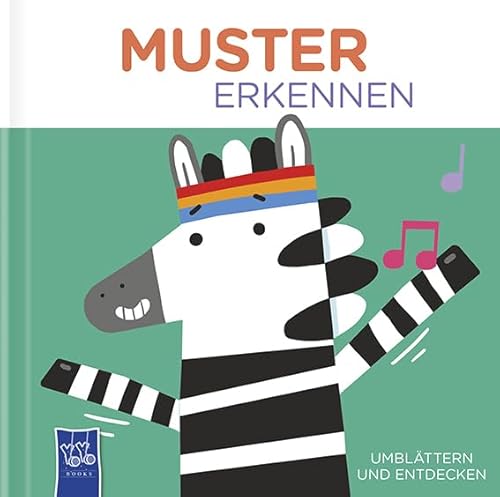 Umblättern und Entdecken - Muster erkennen Umblättern und Entdecken - Muster erkennen von Yo Yo Books