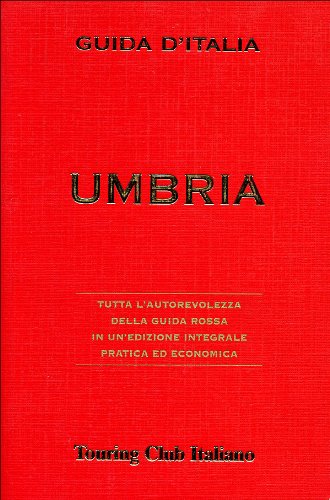 Umbria (Guide rosse economiche) von Touring