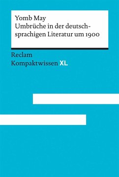 Umbrüche in der deutschsprachigen Literatur um 1900 von Reclam, Ditzingen