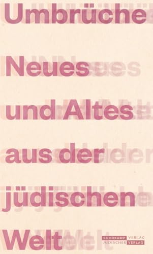 Umbrüche: Neues und Altes aus der jüdischen Welt von Juedischer Verlag
