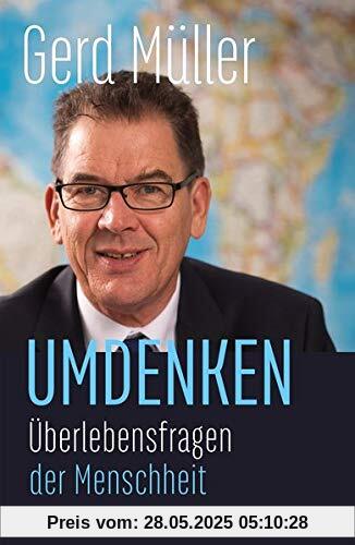 Umdenken: Überlebensfragen der Menschheit