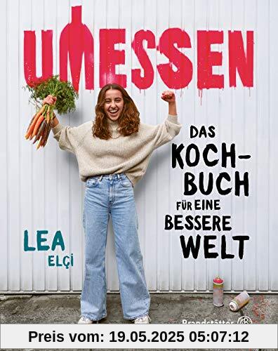 Umessen: Das Kochbuch für eine bessere Welt