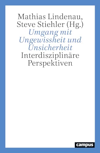 Umgang mit Ungewissheit und Unsicherheit: Interdisziplinäre Perspektiven
