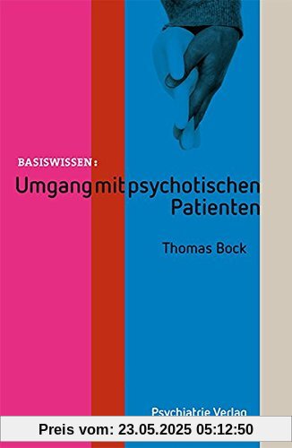 Umgang mit psychotischen Patienten (Basiswissen)