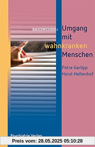 Umgang mit wahnkranken Menschen