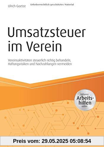 Umsatzsteuer im Verein - inkl. Arbeitshilfen online: Vereinsaktivitäten steuerlich richtig behandeln, Haftungsrisiken und Nachzahlungen vermeiden (Haufe Fachbuch)