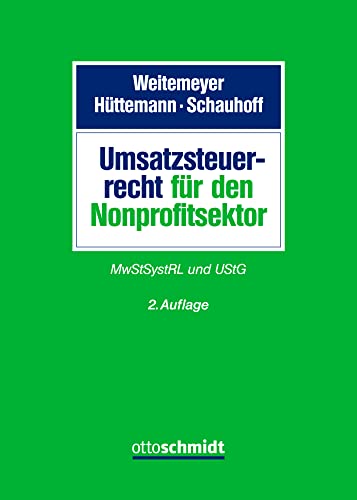 Umsatzsteuerrecht für den Nonprofitsektor: MwStSystRL und UStG Umsatzsteuerrecht für den Nonprofitsektor: MwStSystRL und UStG von Schmidt , Dr. Otto
