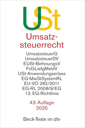 Umsatzsteuerrecht: Umsatzsteuergesetz mit Umsatzsteuer-Durchführungsverordnung, Einfuhrumsatzsteuer-Befreiungsverordnung, ... 282/2011, EG-Richtlinie (Beck-Texte im dtv) von beck im dtv