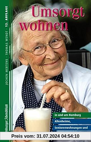 Umsorgt wohnen in und um Hamburg: Altenheime, Seniorenwohnungen und Betreuung zu Hause