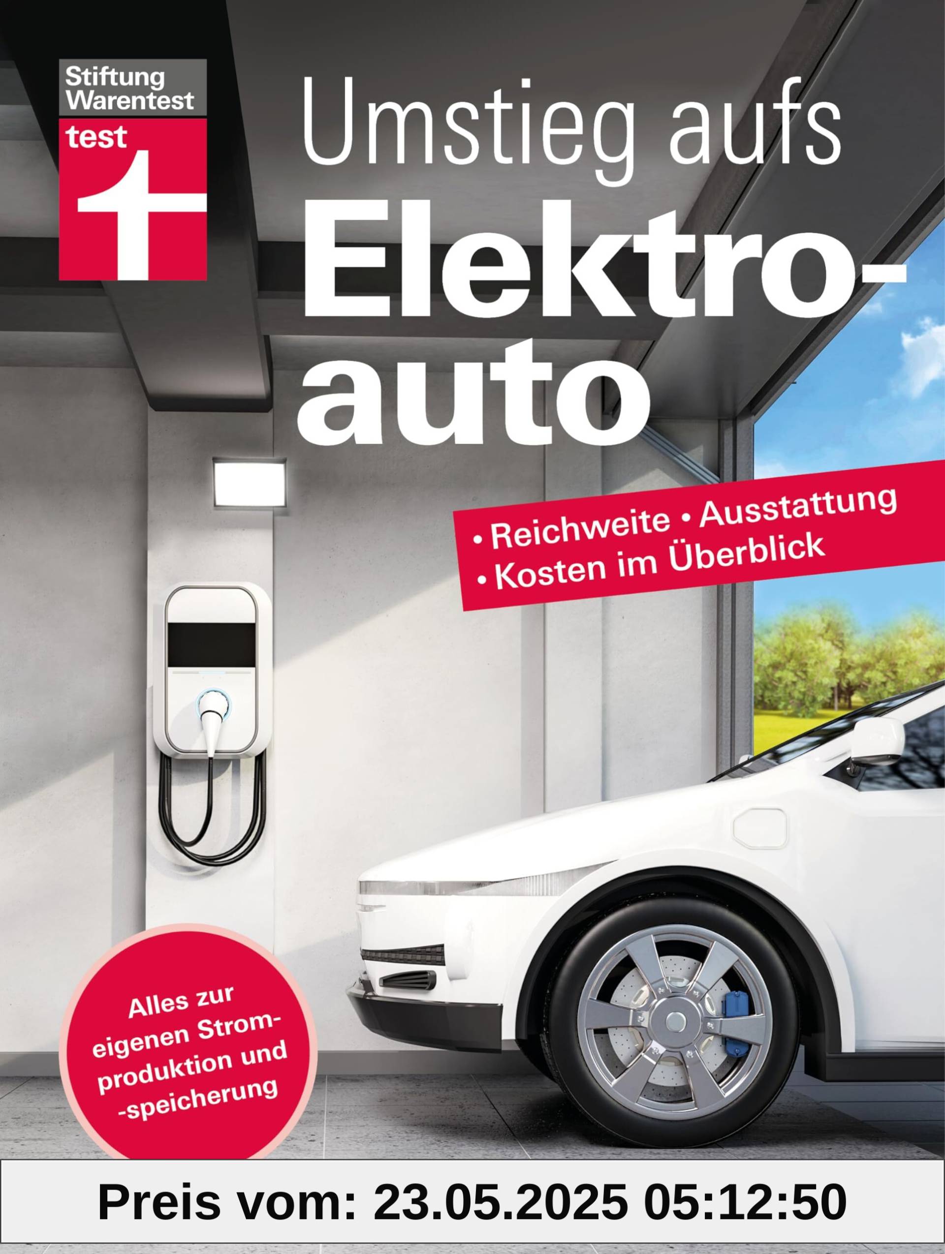 Umstieg aufs Elektroauto - Ihr Ratgeber rund um das E-Auto: Reichweite, Ausstattung, Kosten im Überblick | Alles zur eigenen Stromproduktion und -speicherung
