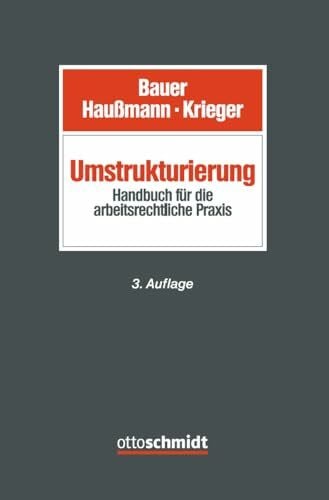 Umstrukturierung: Handbuch für die arbeitsrechtliche Praxis