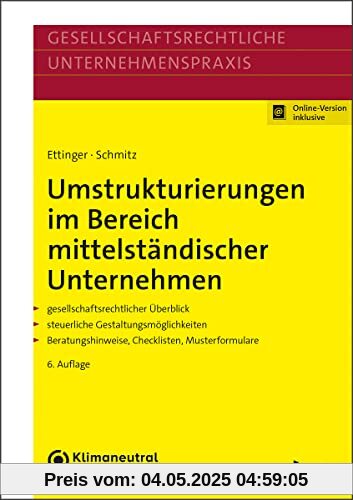 Umstrukturierungen im Bereich mittelständischer Unternehmen: Gesellschaftsrechtlicher Überblick. Steuerliche Gestaltungsmöglichkeiten. ... (Gesellschaftsrechtliche Unternehmenspraxis)