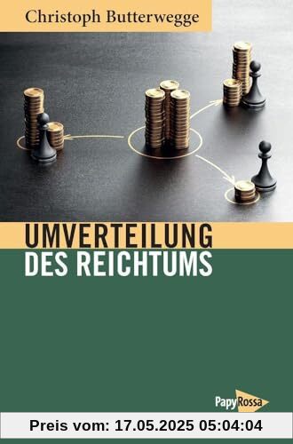Umverteilung des Reichtums (Neue Kleine Bibliothek)