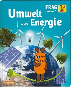 Umwelt und Energie / Frag doch mal... die Maus! Bd.27 von Carlsen