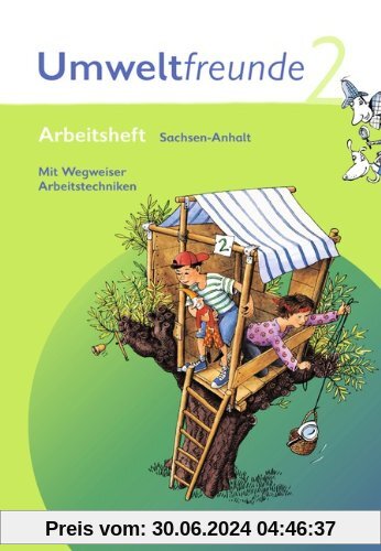 Umweltfreunde - Sachsen-Anhalt: 2. Schuljahr - Arbeitsheft mit Wegweiser Arbeitstechniken