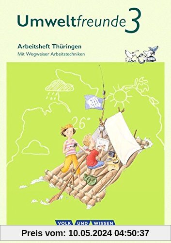 Umweltfreunde - Thüringen - Ausgabe 2016: 3. Schuljahr - Arbeitsheft: Mit Wegweiser Arbeitstechniken