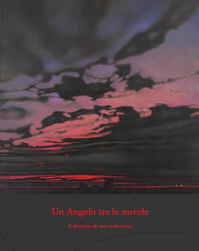 Un Angelo tra le nuvole. Il divenire di una collezione von Nuages