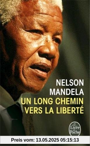 Un Long Chemin Vers la Liberte = Long Walk Towards Freedom (Le Livre de Poche)