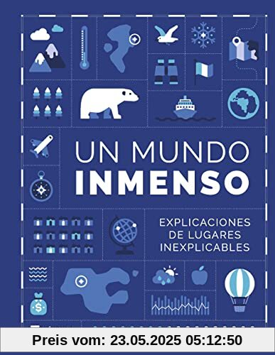 Un Mundo Inmenso: Explicaciones de lugares inexplicables (PENINSULA)