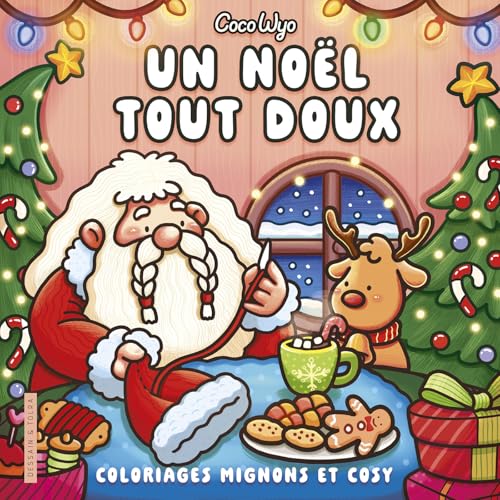Un Noël tout doux avec Coco Wyo: Coloriages mignons et cosy von DESSAIN TOLRA