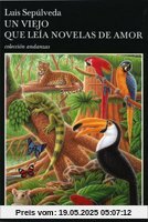 Un Viejo que leia novelas de amor (Andanzas)