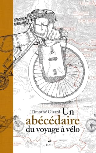 Un abécédaire du voyage à vélo von ELYTIS