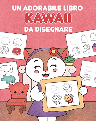 Un adorabile libro kawaii da disegnare. Ediz. illustrata (Ragazzi 0-5) von White Star