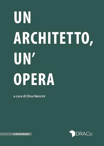 Un architetto, un'opera Un architetto, un'opera von Il Poligrafo