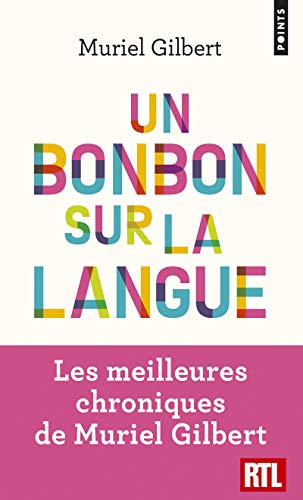 Un bonbon sur la langue: On n'a jamais fini de découvrir le français ! von Points