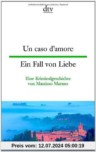 Un caso d'amore Ein Fall von Liebe: Eine Kriminalgeschichte: Kriminalgeschichte von Massimo Marano