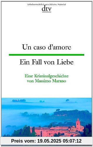 Un caso d'amore Ein Fall von Liebe: Eine Kriminalgeschichte: Kriminalgeschichte von Massimo Marano