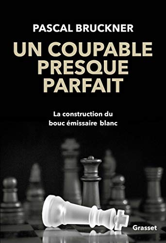 Un coupable presque parfait: La construction du bouc-émissaire blanc