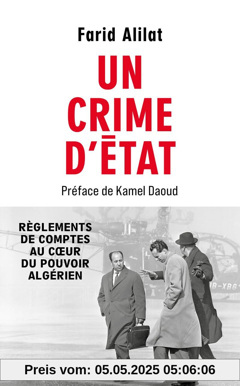 Un crime d'Etat: Règlements de comptes au coeur du pouvoir algérien