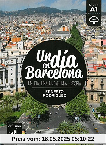 Un día en Barcelona: Spanische Lektüre für das 1., 2., 3. Lernjahr mit Audio-Download. Buch + Audio online