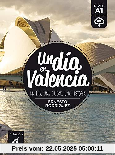 Un dia en...: Un dia en Valencia (A1) - libro + MP3 descargable (Un día en ... nivel A1)