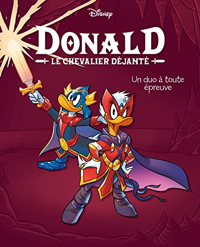 Un duo à toute épreuve: Donald le chevalier déjanté - Tome 3