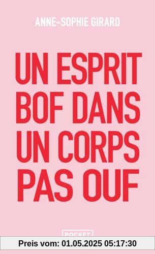 Un esprit bof dans un corps pas ouf - Un livre de développement personnel pour ceux qui n'en peuvent plus du développement personnel Un esprit bof dans un corps pas ouf - Un livre de développement personnel pour ceux qui n'en peuvent plus du développement personnel