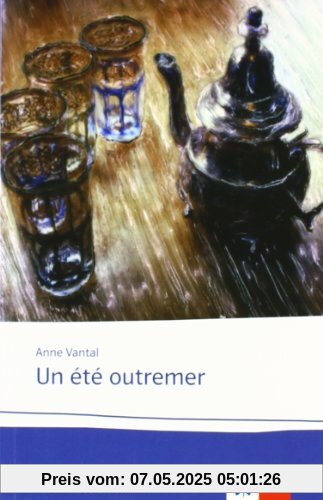 Un été outremer: Lektüren Französisch Un été outremer: Lektüren Französisch