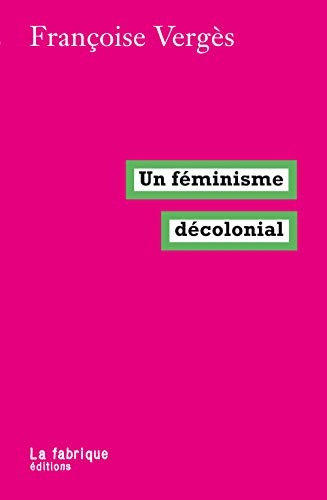 Un féminisme décolonial von La Fabrique Editions