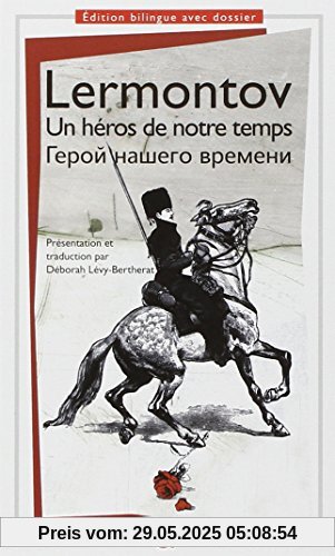 Un héros de notre temps. Edition bilingue français-russe (Garnier Flammarion)