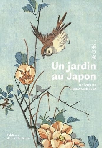 Un jardin au Japon: Haïkus de Kobayashi Issa Un jardin au Japon: Haïkus de Kobayashi Issa von MARTINIERE BL