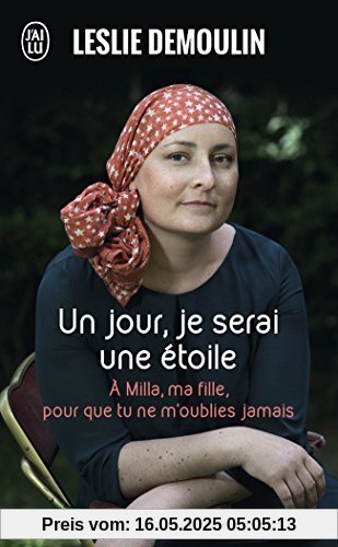 Un jour, je serai une étoile : A Milla, ma fille pour que tu ne m'oublie jamais