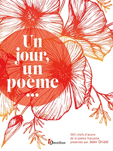 Un jour, un poème... NE: 365 chefs d'oeuvre de la poésie française