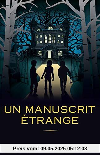 Un manuscrit étrange (Histoires étranges, Band 3)