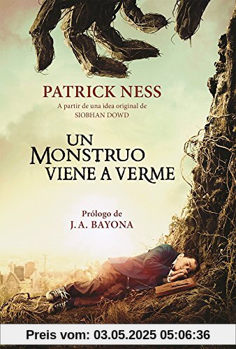 Un monstruo viene a verme MTI / A Monster Calls: Inspired by an idea from Siobhan Dowd  Movie Tie-In (NUBE DE TINTA, Band 160001)