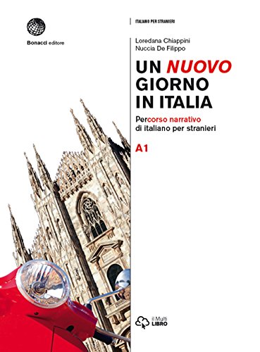 Un nuovo giorno in Italia A1: Percorso narrativo di italiano per stranieri