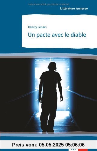 Un pacte avec le diable. Littérature jeunesse. 4. Lernjahr. Mittelstufe Un pacte avec le diable. Littérature jeunesse. 4. Lernjahr. Mittelstufe