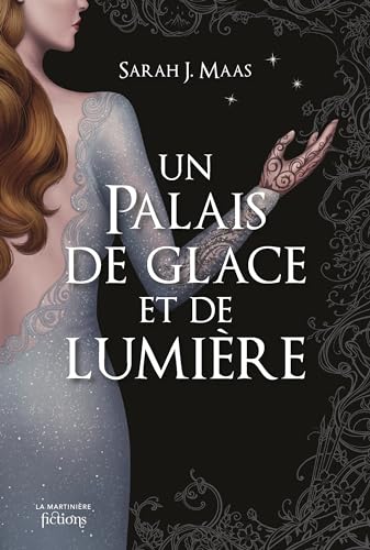 Un Palais d’épines et de roses T4. Un Palais de glace et de lumière (ACOTAR) von MARTINIERE J